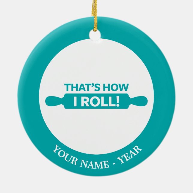 That's How I Roll Ceramic Tree Decoration (Back)