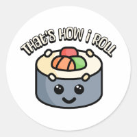 That's how I roll! Cute sushi roll cartoon