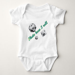 That's How I Roll Dice Baby Bodysuit
