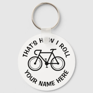 That's how i roll funny custom bicycle keychain