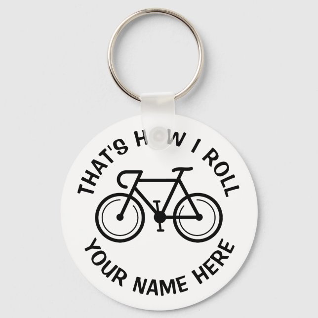 That's how i roll funny custom bicycle keychain (Front)