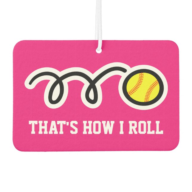 That's how i roll funny softball car air freshener (Front)