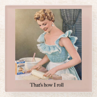 That's How I Roll Glass Coaster