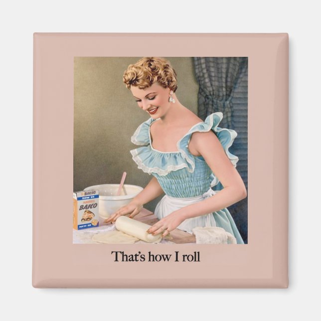 That's How I Roll Magnet (Front)