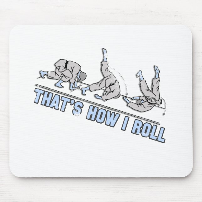 Thats how I roll Mouse Mat (Front)