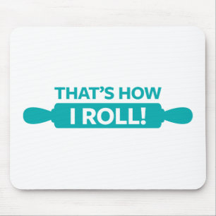 That's How I Roll Mouse Mat