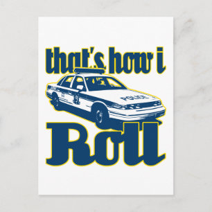 Thats How I Roll Police Postcard