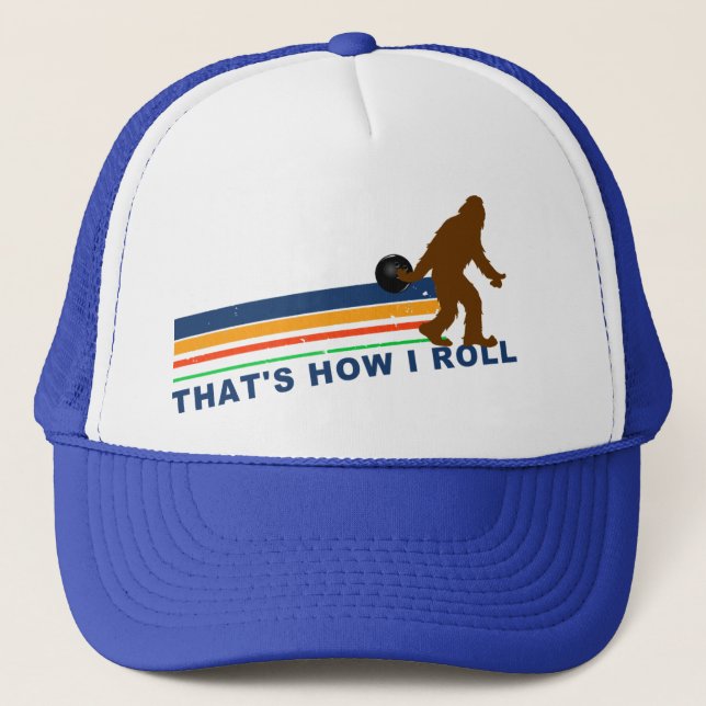 That's How I Roll (Squatch) Trucker Hat (Front)