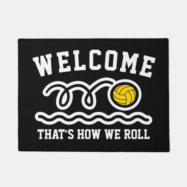 That's how we roll funny water polo sport welcome doormat (Front)