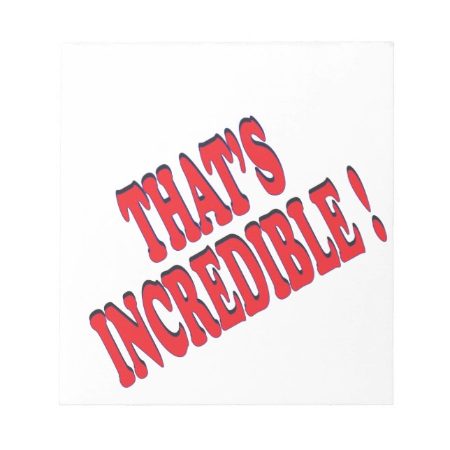 That's Incredible Notepad (Front)