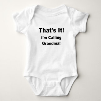 Thats it im calling grandma.png baby bodysuit