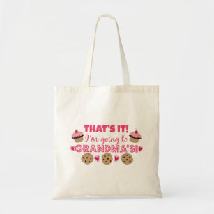 That's it! I'm going to Grandma's! Tote Bag