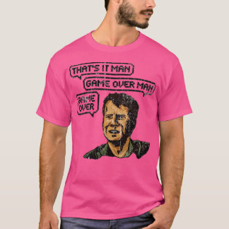 Thats It Man Game Over Man T-Shirt