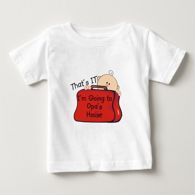 That's it Opa Baby T-Shirt (Front)