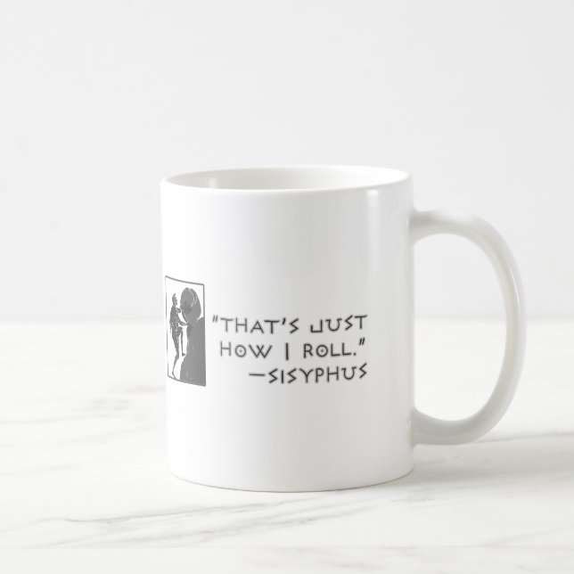 That's Just How I Roll --Sisyphus Coffee Mug (Right)