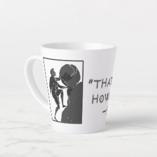 That's Just How I Roll --Sisyphus Latte Mug