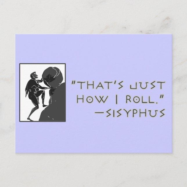 That's Just How I Roll --Sisyphus Postcard (Front)