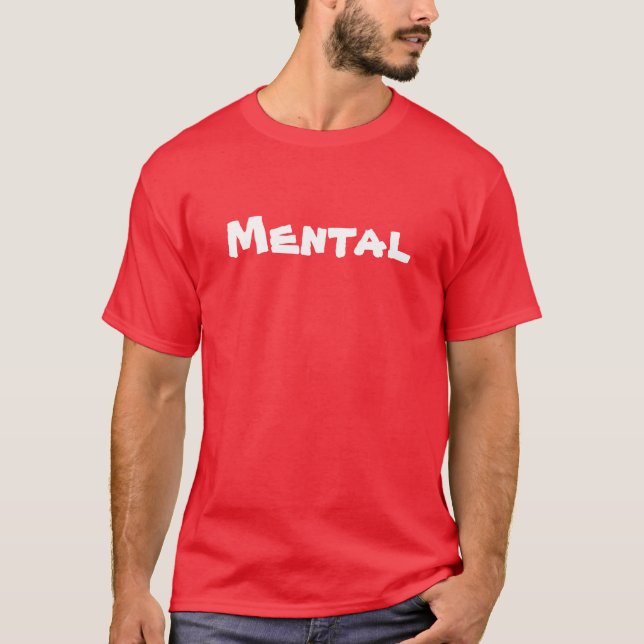 That's Mental T-Shirt (Front)