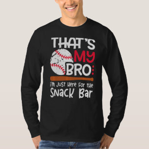 That's My Bro I'm Just Here For Snack Bar Brother' T-Shirt