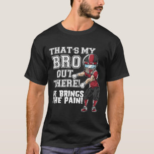 That's My Bro Out There Red Football Brother Siste T-Shirt