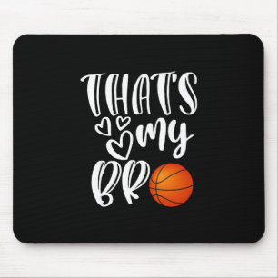 That's My Bro Sketll Sister Brother Cousin Gift Ga Mouse Mat