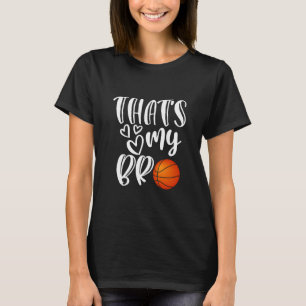 That's My Bro Sketll Sister Brother Cousin Gift Ga T-Shirt