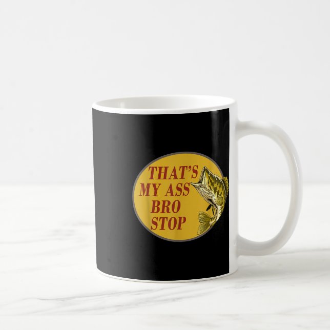Thats My Bro Stop Funny Fishing  Coffee Mug (Right)