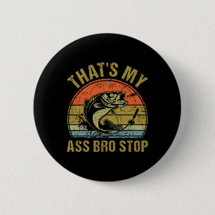 That's My Bro Stop - Funny Vintage Fishing Meme Me 6 Cm Round Badge