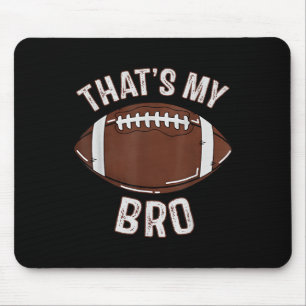 That's My Brother Football Sister Family Game Day  Mouse Mat