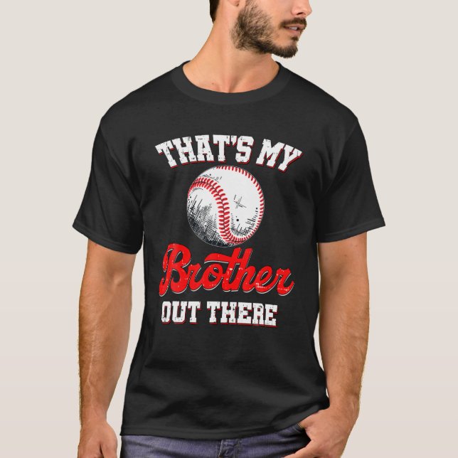 Thats My Brother Out There Baseball Baseball Siste T-Shirt (Front)