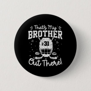 That's My Brother Out There Jersey Night Number 31 6 Cm Round Badge