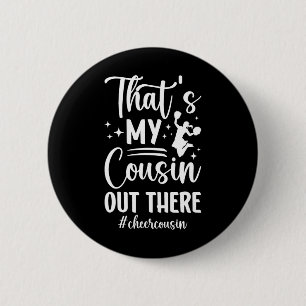 That's My Cousin Cheer Cousin Of A Cheerleader Cou 6 Cm Round Badge
