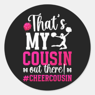 That's My Cousin Of A Cheerleader Cousin Cheer Cou Classic Round Sticker