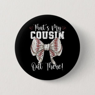 That's My Cousin Out There Baseball Coquette Bow M 6 Cm Round Badge