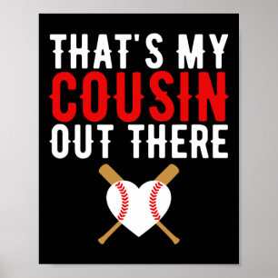 That's My Cousin Out There Sell Softll Cousin Love Poster
