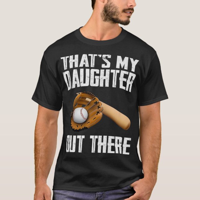 That's My Daughter Out There Baseball Mum Dad Soft T-Shirt (Front)