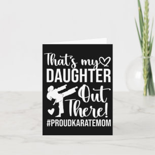 That's My Daughter Proud Karate Mum Karate Mother Card