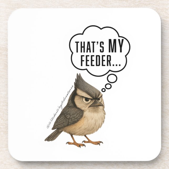 Thats My Feeder Funny Titmouse Bird Coaster Set (Front)