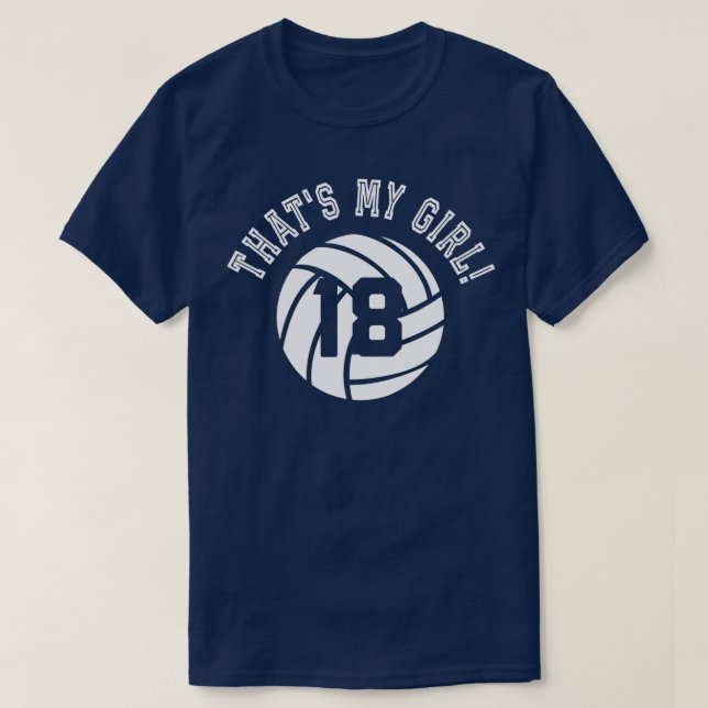 Thats My Girl #18 Volleyball Player Mom or Dad Gif T-Shirt (Design Front)