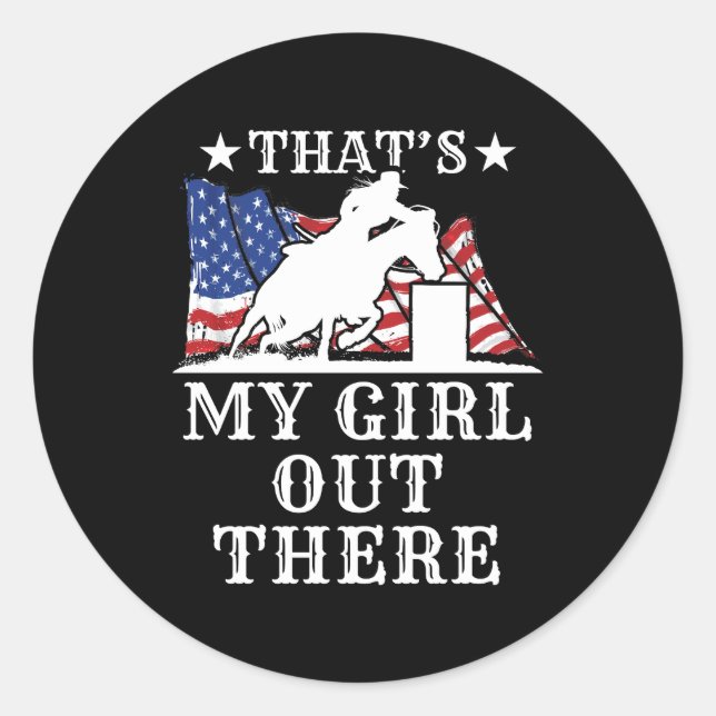 That's My Girl Barrel Racing Dad Mum Parent Classic Round Sticker (Front)