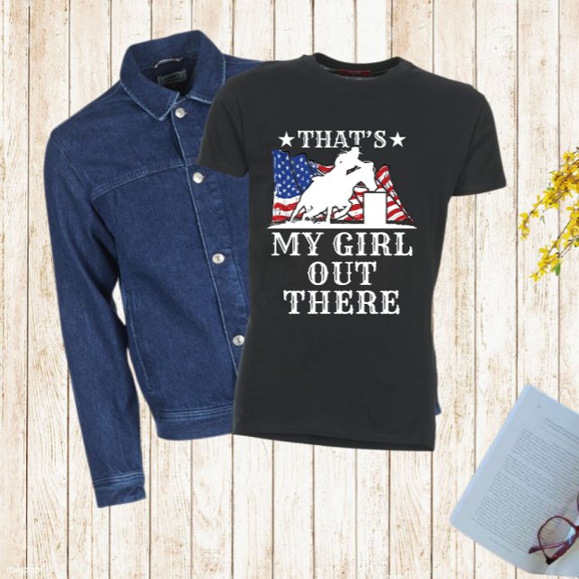That's My Girl Barrel Racing Dad Mum Parent T-Shirt (Creator Uploaded)