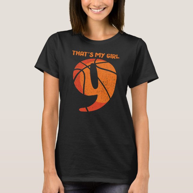 Thats My Girl Basketball Girl Player Number 9  T-Shirt (Front)