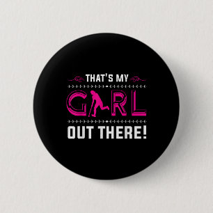 That's My Girl Field Hockey Gift Field Hockey Play 6 Cm Round Badge