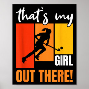 That's My Girl Out There Retro Field Hockey Enthus Poster