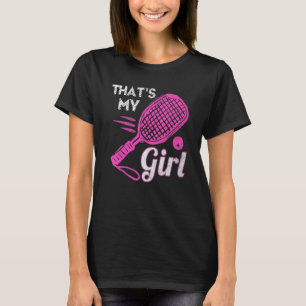 Thats My Girl Pink Squash Racquetball Sports T-Shirt