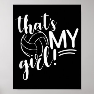 That's My Girl Proud Volleyball Mum Volleyball Mot Poster