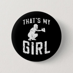 That's My Girl Softll Catcher Dad Of A Softll Catc 6 Cm Round Badge