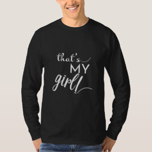 That's My Girl T-Shirt