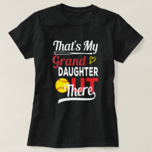 That's My Grand Daughter Out There, Baseball Gift T-Shirt