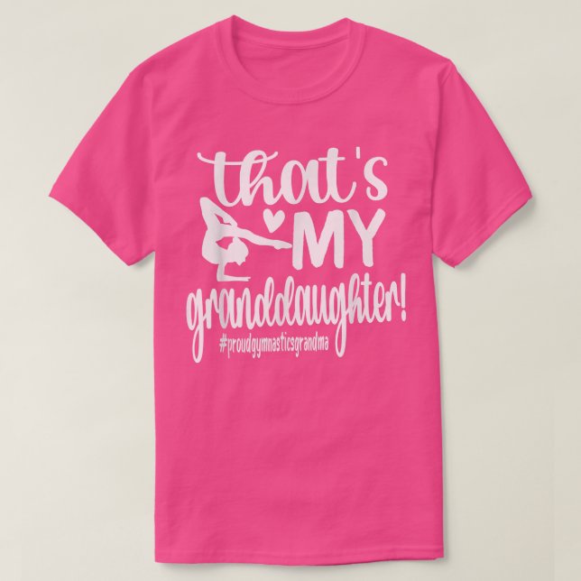 That's My Granddaughter Gymnastics Grandma Of Gymn T-Shirt (Design Front)